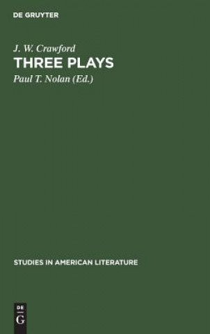 Knjiga Three plays J. W. Crawford