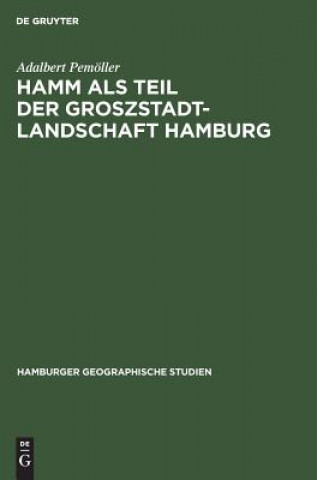 Kniha Hamm als Teil der Groszstadtlandschaft Hamburg Adalbert Pemöller