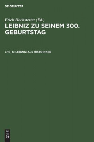 Buch Leibniz als Historiker Erich Hochstetter