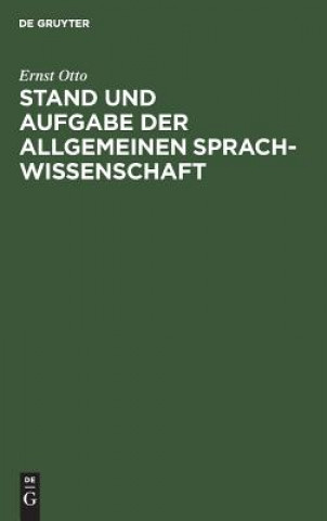 Livre Stand und Aufgabe der allgemeinen Sprachwissenschaft Ernst Otto