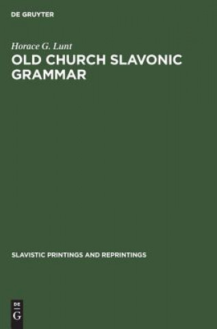 Carte Old Church Slavonic grammar Horace G. Lunt