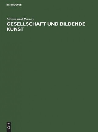 Kniha Gesellschaft und bildende Kunst Mohammed Rassem