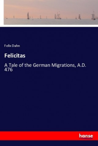 Knjiga Felicitas Felix Dahn