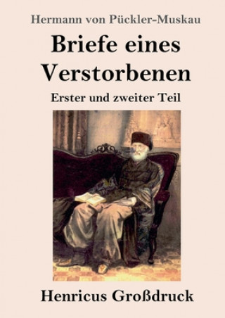 Kniha Briefe eines Verstorbenen (Grossdruck) Hermann von Pückler-Muskau