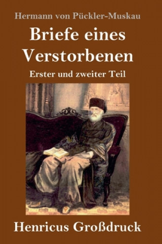 Kniha Briefe eines Verstorbenen (Grossdruck) Hermann von Pückler-Muskau