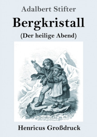 Kniha Bergkristall (Grossdruck) Adalbert Stifter