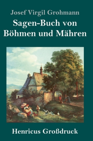 Carte Sagen-Buch von Boehmen und Mahren (Grossdruck) Josef Virgil Grohmann