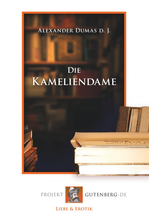 Knjiga Die Kameliendame Alexandre (Fils) Dumas
