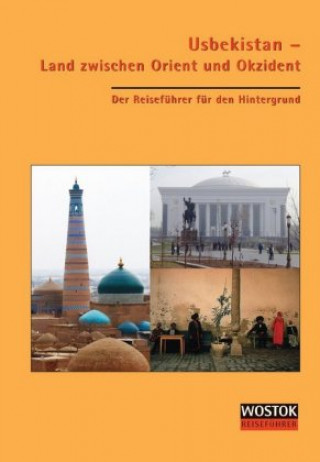 Kniha Usbekistan - Land zwischen Orient und Okzident Britta Wollenweber