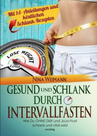 Könyv Gesund und Schlank durch Intervallfasten Nina Weimann