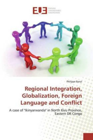 Boek Regional Integration, Globalization, Foreign Language and Conflict Philippe Banzi
