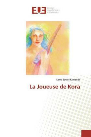 Knjiga La Joueuse de Kora Kama Sywor Kamanda