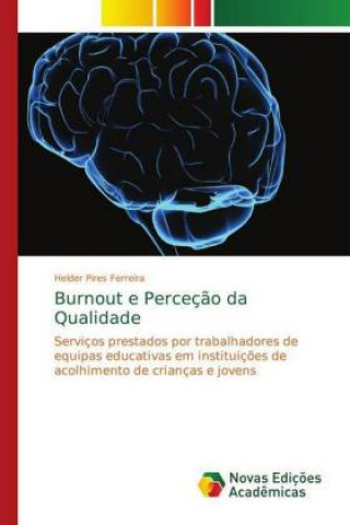 Knjiga Burnout e Perceção da Qualidade Helder Pires Ferreira