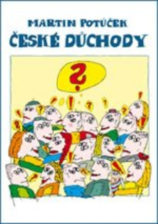 Книга České důchody Martin Potůček