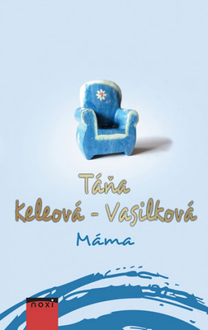 Könyv Máma Táňa Keleová-Vasilk