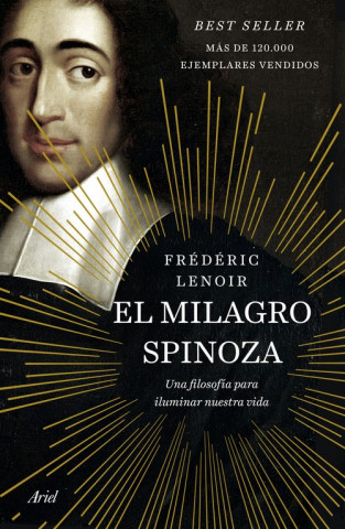 Buch El milagro Spinoza : una filosofía para iluminar nuestra vida Frédéric Lenoir