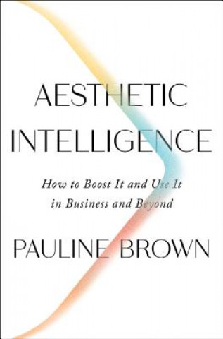 Kniha Aesthetic Intelligence Pauline Brown