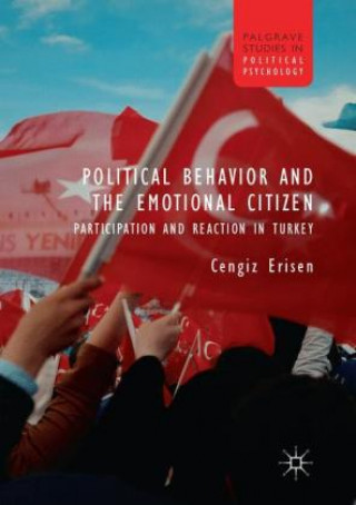 Knjiga Political Behavior and the Emotional Citizen Cengiz Erisen