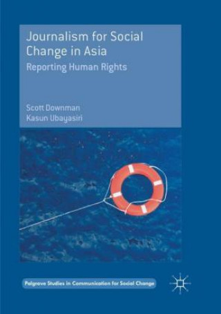 Carte Journalism for Social Change in Asia Scott Downman