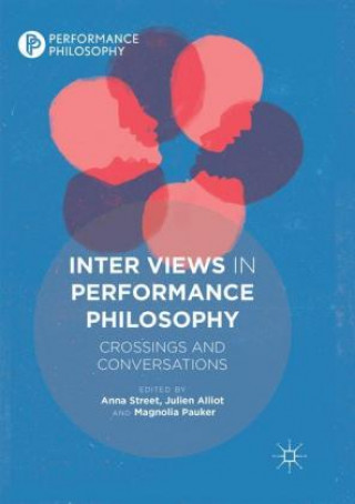 Könyv Inter Views in Performance Philosophy Julien Alliot