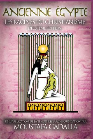 Kniha Ancienne Egypte Moustafa Gadalla