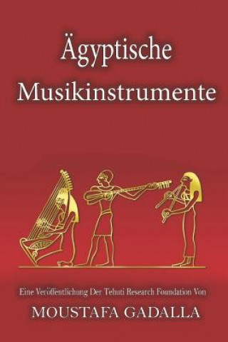 Kniha AEgyptische Musikinstrumente Moustafa Gadalla