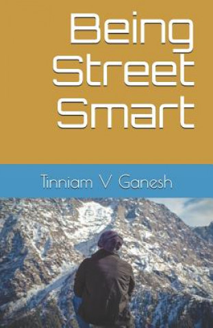 Knjiga Being Street Smart Tinniam V Ganesh