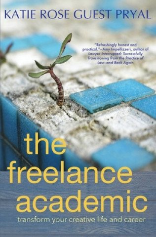 Buch Freelance Academic Katie Rose Guest Pryal