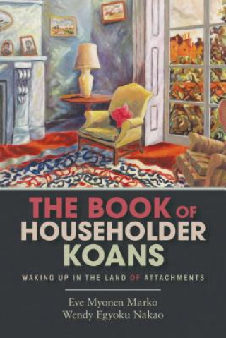 Kniha Book of Householder Koans Eve Myonen Marko
