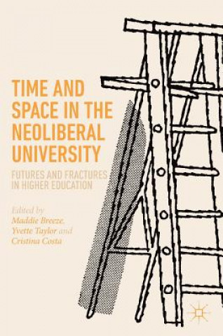 Kniha Time and Space in the Neoliberal University Maddie Breeze
