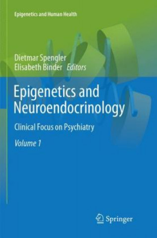 Carte Epigenetics and Neuroendocrinology Dietmar Spengler