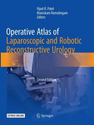 Kniha Operative Atlas of Laparoscopic and Robotic Reconstructive Urology Vipul R. Patel