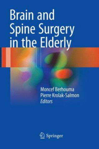 Knjiga Brain and Spine Surgery in the Elderly Moncef Berhouma