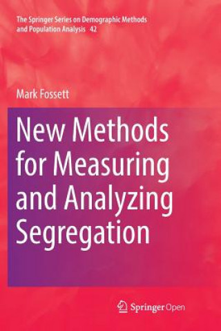 Kniha New Methods for Measuring and Analyzing Segregation Mark Fossett