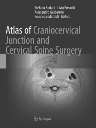 Kniha Atlas of Craniocervical Junction and Cervical Spine Surgery Stefano Boriani