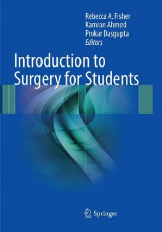 Könyv Introduction to Surgery for Students Rebecca A. Fisher