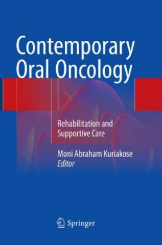 Kniha Contemporary Oral Oncology Moni Abraham Kuriakose