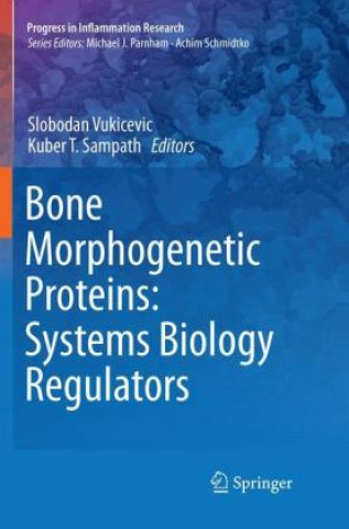 Carte Bone Morphogenetic Proteins: Systems Biology Regulators Slobodan Vukicevic