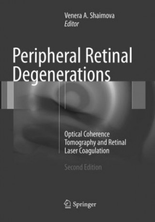 Knjiga Peripheral Retinal Degenerations Venera A. Shaimova