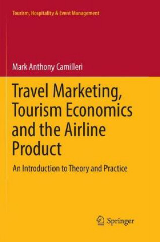 Carte Travel Marketing, Tourism Economics and the Airline Product Mark Anthony Camilleri