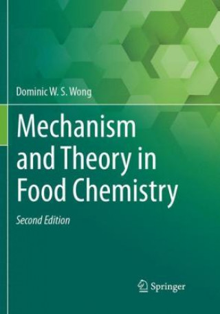 Kniha Mechanism and Theory in Food Chemistry, Second Edition Dominic W.S. Wong