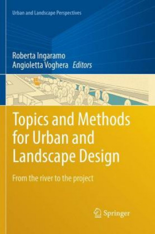 Carte Topics and Methods for Urban and Landscape Design Roberta Ingaramo