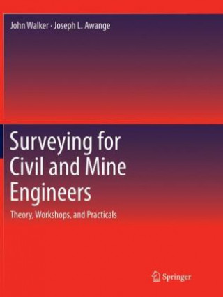 Könyv Surveying for Civil and Mine Engineers John Walker
