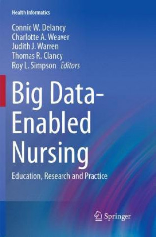 Knjiga Big Data-Enabled Nursing Connie W. Delaney