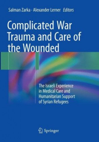 Buch Complicated War Trauma and Care of the Wounded Salman Zarka