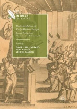 Kniha Books in Motion in Early Modern Europe Daniel Bellingradt