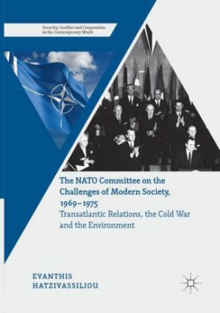 Kniha NATO Committee on the Challenges of Modern Society, 1969-1975 Evanthis Hatzivassiliou