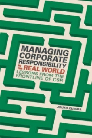 Книга Managing Corporate Responsibility in the Real World Jouko Kuisma