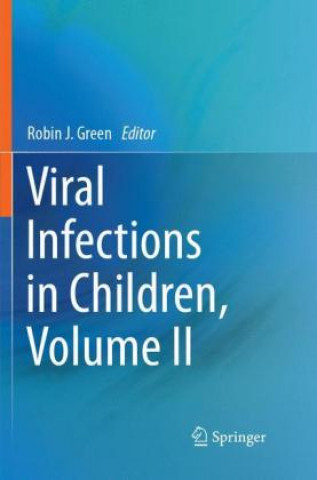 Kniha Viral Infections in Children, Volume II Robin J. Green
