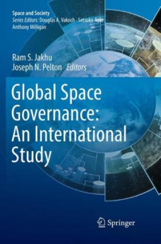 Książka Global Space Governance: An International Study Ram S. Jakhu